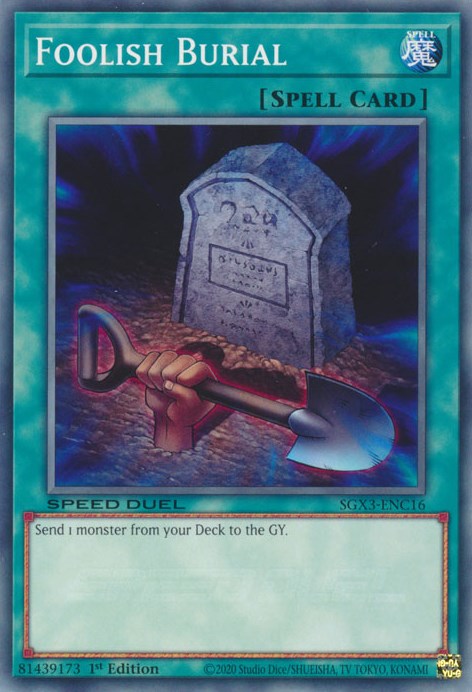 Foolish Burial (C) – Speed Duel GX: Duelists of Shadows (YuGiOh)